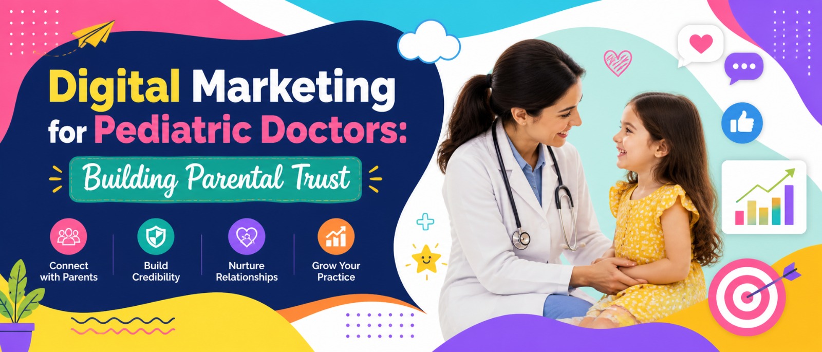 Digital Marketing for Pediatric Doctors: Building Parental Trust